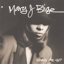 Blige, Mary J. - What's the 411 ?