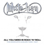 White Lion - All You Need is Rock 'N' Roll - the Complete Albums 1985-1991