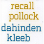 Dahinden/Kleeb - Recall Pollock