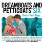 V/A - Dreamboats & Petticoats Six