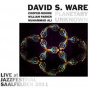 Ware, David S. - Live At Jazzfestival Saalfelden 2011