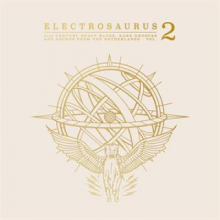 V/A - Electrosaurus -21st Century Heavy Blues, Rare Grooves & Sounds From the Netherlands Vol.2