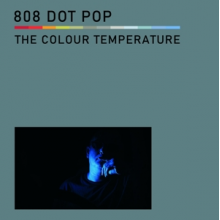 808 Dot Pop - Colour Temperature