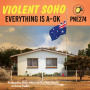 Violent Soho - Everything is A-Ok