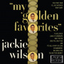 Wilson, Jackie - My Golden Favorites