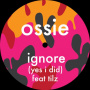 Ossie - Ignore