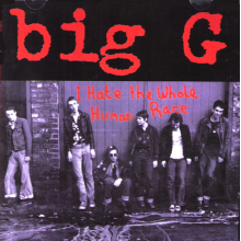 Big G, the - I Hate the Whole Human Race