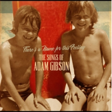 Gibson, Adam - Songs of Adam Gibson