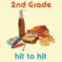 Second Grade (2nd Grade) - Hit To Hit