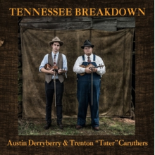 Derryberry, Austin -& Trenton "Tater" Caruthers- - Tennessee Breakdown