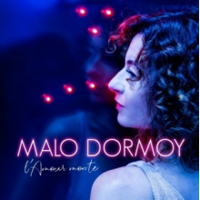 Dormoy, Malo - L'amour Monte