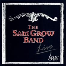Sam Grow Band - Live At Goose Creek