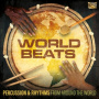 V/A - World Beats. Percussion & Rhythms From Around the World