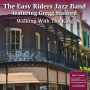 Easy Riders Jazz Band - Walking With the King