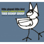 Bishop, Todd - Little Played Little Bird