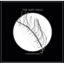 Soft Hills, the - Chromatisms