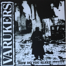 Varukers - How Do You Sleep???????