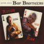 Bop Brothers - Rough & Raw