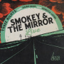 Smokey & the Mirror - Smokey & the Mirror Live