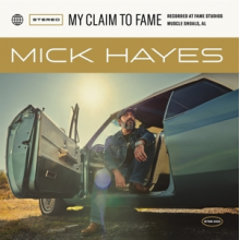 Hayes, Mick - My Claim To Fame