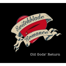Switchblade Romance - Old God's Return