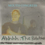 Mouth Congress - Ahhhh the Pollution