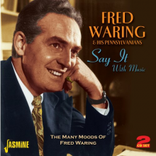 Waring, Fred & His Pennsylvanians - Say It With Music - the Many Moods of