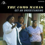 Como Mamas - Get an Understanding