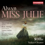 Alwyn, W. - Miss Julie
