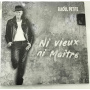 Petite, Raoul - Ni Vieux, Ni Maitre