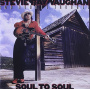 Vaughan, Stevie Ray & Double T - Soul To Soul