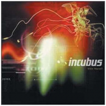 Incubus - Make Yourself