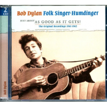 Dylan, Bob - Just About As Good As It Gets!