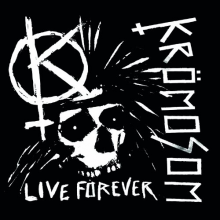 Kromoson - Live Forever