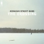 Menahan Street Band - Crossing