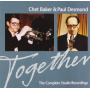 Baker, Chet & Paul Desmond - Together: the Complete Studio Recordings