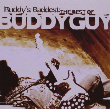 Guy, Buddy - Buddy's Baddest: the Best of Buddy Guy