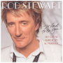 Stewart, Rod - It Had To Be You... the Great American Song Book