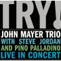 Mayer, John, Trio - Try! - Live In Concert
