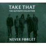 Take That - Never Forget: the Ultimate Collection