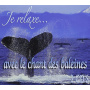 V/A - Je Relaxe - Avec Le Chants Des Baleines