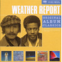 Weather Report - Original Album Classics