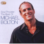 Bolton, Michael - The Soul Provider: the Best of Michael Bolton