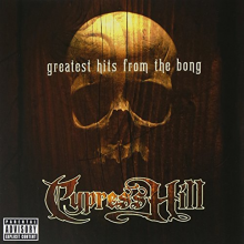 Cypress Hill - Greatest Hits From the Bong