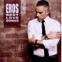 Ramazzotti, Eros - Eros Best Love Songs