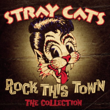 Stray Cats - Rock This Town - the Collection