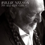 Nelson, Willie - To All the Girls...