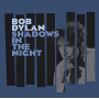 Dylan, Bob - Shadows In the Night