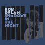 Dylan, Bob - Shadows In the Night