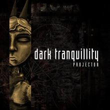 Dark Tranquillity - Projector (Re-Issue + Bonus)